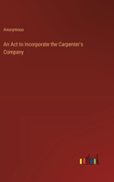 Act to Incorporate the Carpenter's Company