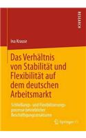 Verhältnis Von Stabilität Und Flexibilität Auf Dem Deutschen Arbeitsmarkt