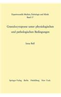 Granulocytopoese Unter Physiologischen Und Pathologischen Bedingungen