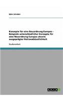 Konzepte für eine Neuordnung Europas - Beispiele unterschiedlicher Konzepte für eine Neuordnung Europas abseits ausgeprägter Nationalstaatlichkeit