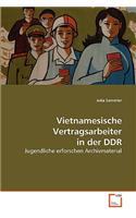 Vietnamesische Vertragsarbeiter in der DDR