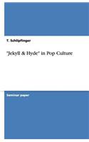 Jekyll & Hyde in Pop Culture