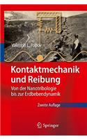 Kontaktmechanik Und Reibung: Von der Nanotribologie Bis Zur Erdbebendynamik