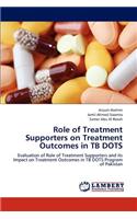 Role of Treatment Supporters on Treatment Outcomes in Tb Dots: (English)