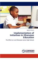 Implementation of Initiatives in Ghanaian Education