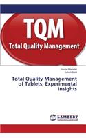 Total Quality Management of Tablets