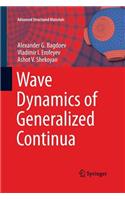 Wave Dynamics of Generalized Continua