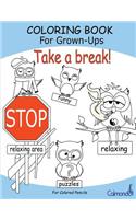 Take a break! - Coloring Book For Grown-Ups (For Colored Pencils)