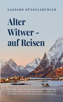 Alter Witwer - auf Reisen