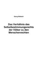 Das Verhältnis des Selbstbestimmungsrechts der Völker zu den Menschenrechten
