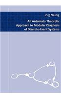 An Automata Theoretic Approach to Modular Diagnosis of Discrete-Event Systems