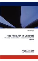 Rice Husk Ash in Concrete