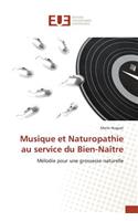 Musique Et Naturopathie Au Service Du Bien-Naître