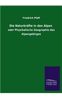 Die Naturkrafte in Den Alpen