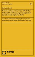Formen Der Kooperation in Der Offentlichen Kartellrechtsdurchsetzung Im Europaischen, Deutschen Und Englischen Recht