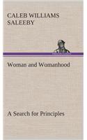 Woman and Womanhood A Search for Principles