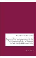 Analysis of the Implementation of the Anti Corruption Policy in Burundi: A Case Study of Gihosha Zone
