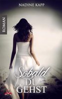 Sobald Du gehst (German Edition)