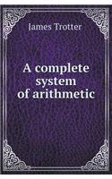 A Complete System of Arithmetic