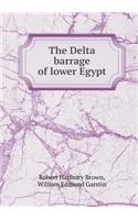 The Delta barrage of lower Egypt