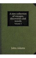 A New Collection of Voyages, Discoveries and Travels Volume 5