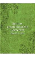 Berliner Entomologische Zeitschrift Band 25. 1881