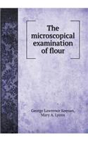 The microscopical examination of flour