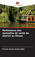 Perfomance des mutuelles de santé de district au Ghana