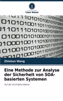 Eine Methode zur Analyse der Sicherheit von SOA-basierten Systemen