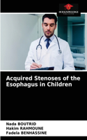 Acquired Stenoses of the Esophagus in Children