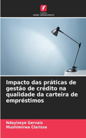 Impacto das práticas de gestão de crédito na qualidade da carteira de empréstimos