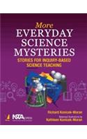 MORE EVERYDAY SCIENCE MYSTERIES