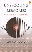 Unspooling Memories : The Sounds & Music Of My Life