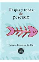 Raspas y Tripas de Pescado