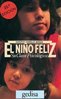 El nino feliz / Your Child's Self Esteem: Su clave psicologica / Its Psychological Clue (Libertad y cambio / Freedom and Change)
