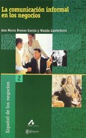 La comunicacion informal en los negocios (Espanol de los negocios) (Spanish Edition)