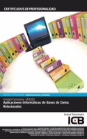 UF0322: Aplicaciones Informaticas de Bases de Datos Relacionales (Administracion y Gestion) (Spanish Edition)