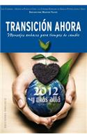 Transicion Ahora: 2012 y Mas Alla