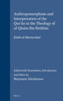 Anthropomorphism and Interpretation of the Qur’ān in the Theology of al-Qāsim ibn Ibrāhīm