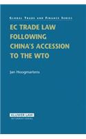 EC Trade Law Following China's Accession to the WTO