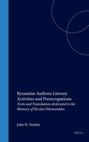 Byzantine Authors: Literary Activities and Preoccupations
