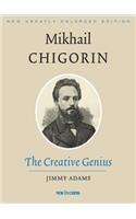 Mikhail Chigorin, the Creative Genius