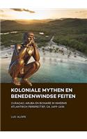 Koloniale Mythen En Benedenwindse Feiten