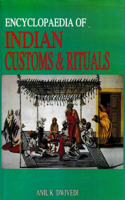 Encyclopaedia of Indian Customs and Rituals