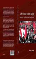 Left Politics in West Bengal: Examining the Marxists and the Maoists