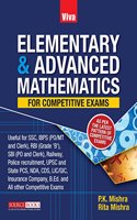 Viva Elementary & Advanced Mathematics - As Per the Latest Pattern of Competitive Exams