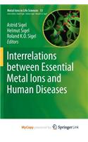 Interrelations Between Essential Metal Ions and Human Diseases