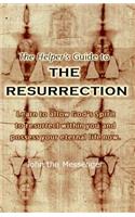 The Helper's Guide to the Resurrection