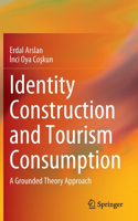 Identity Construction and Tourism Consumption
