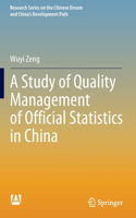 Study of Quality Management of Official Statistics in China